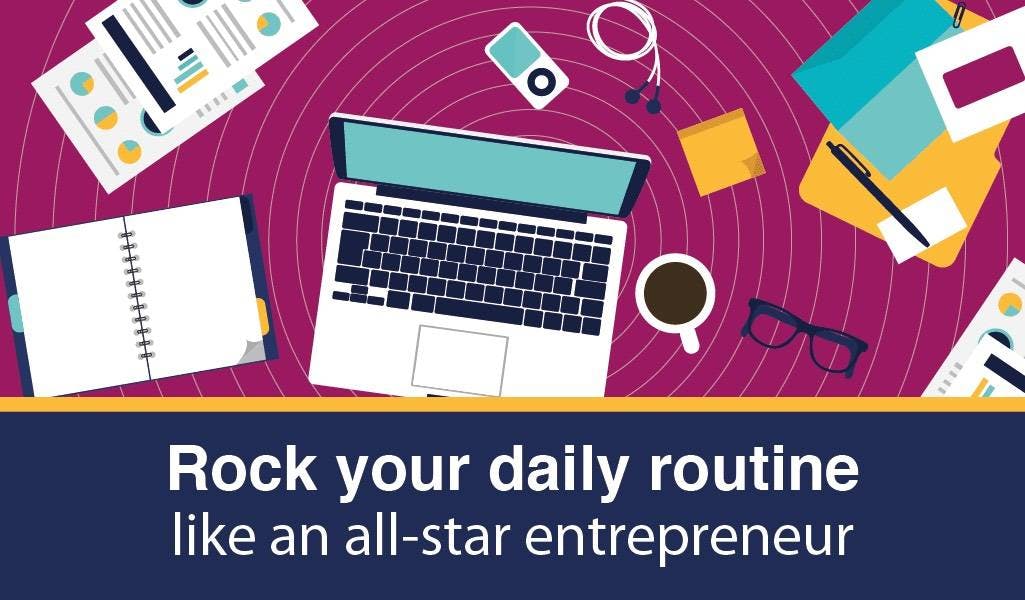 Rock your daily routine like an all-star entrepreneur